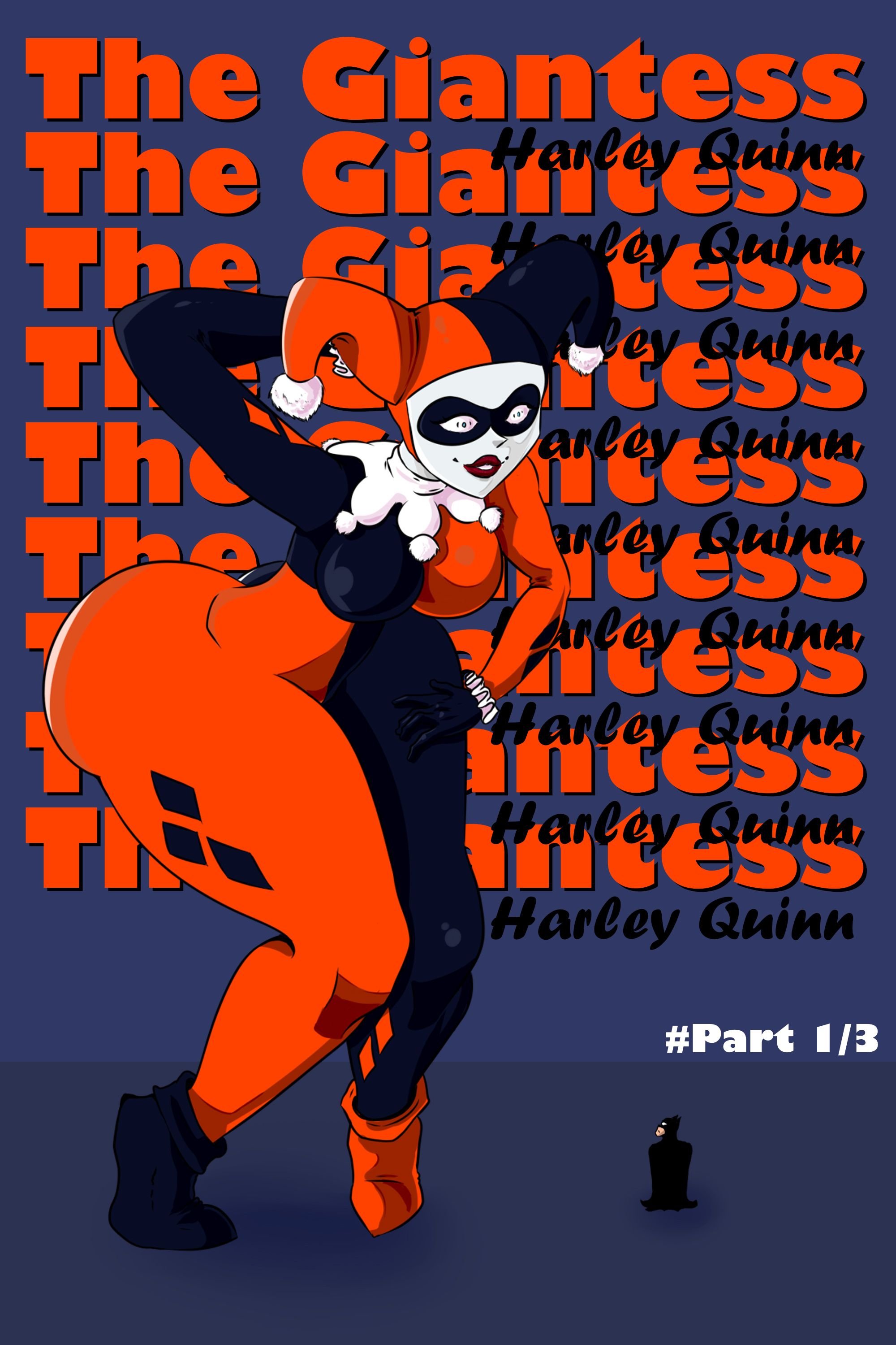 The Giantess Harley Quinn Part 1/3