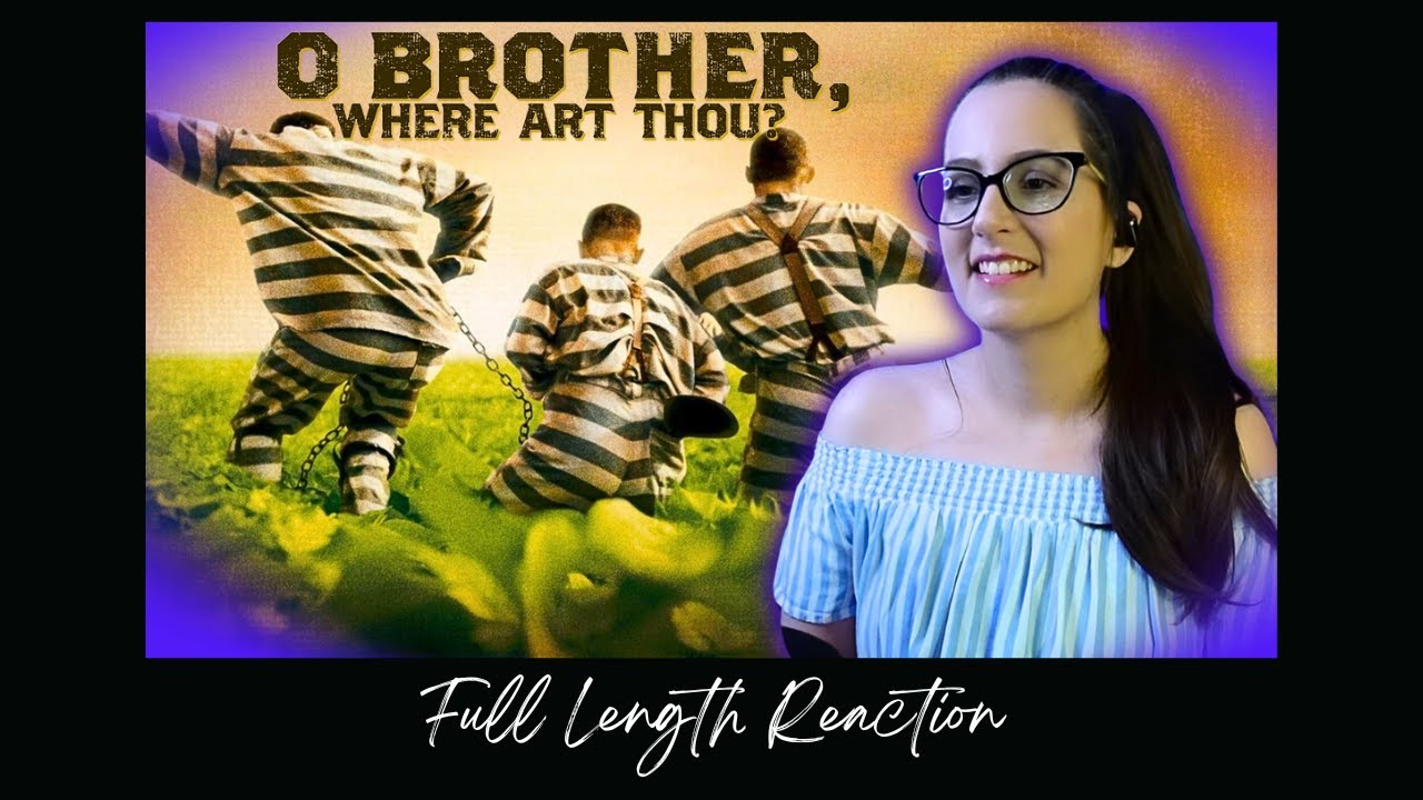 O Brother Where Art Thou 2000 Full Length Reaction by  